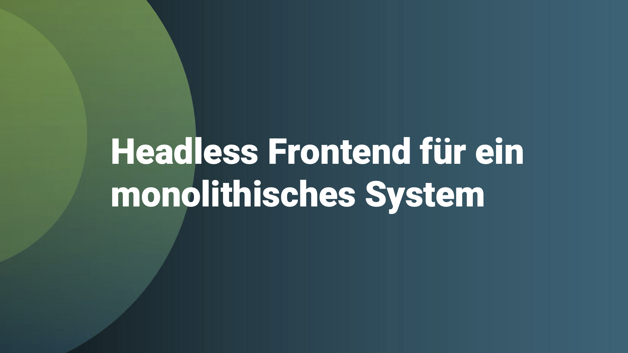 Beispiel für eine erfolgreiche Software-Modernisierung: Headless Frontend für ein monolithisches Shopsystem