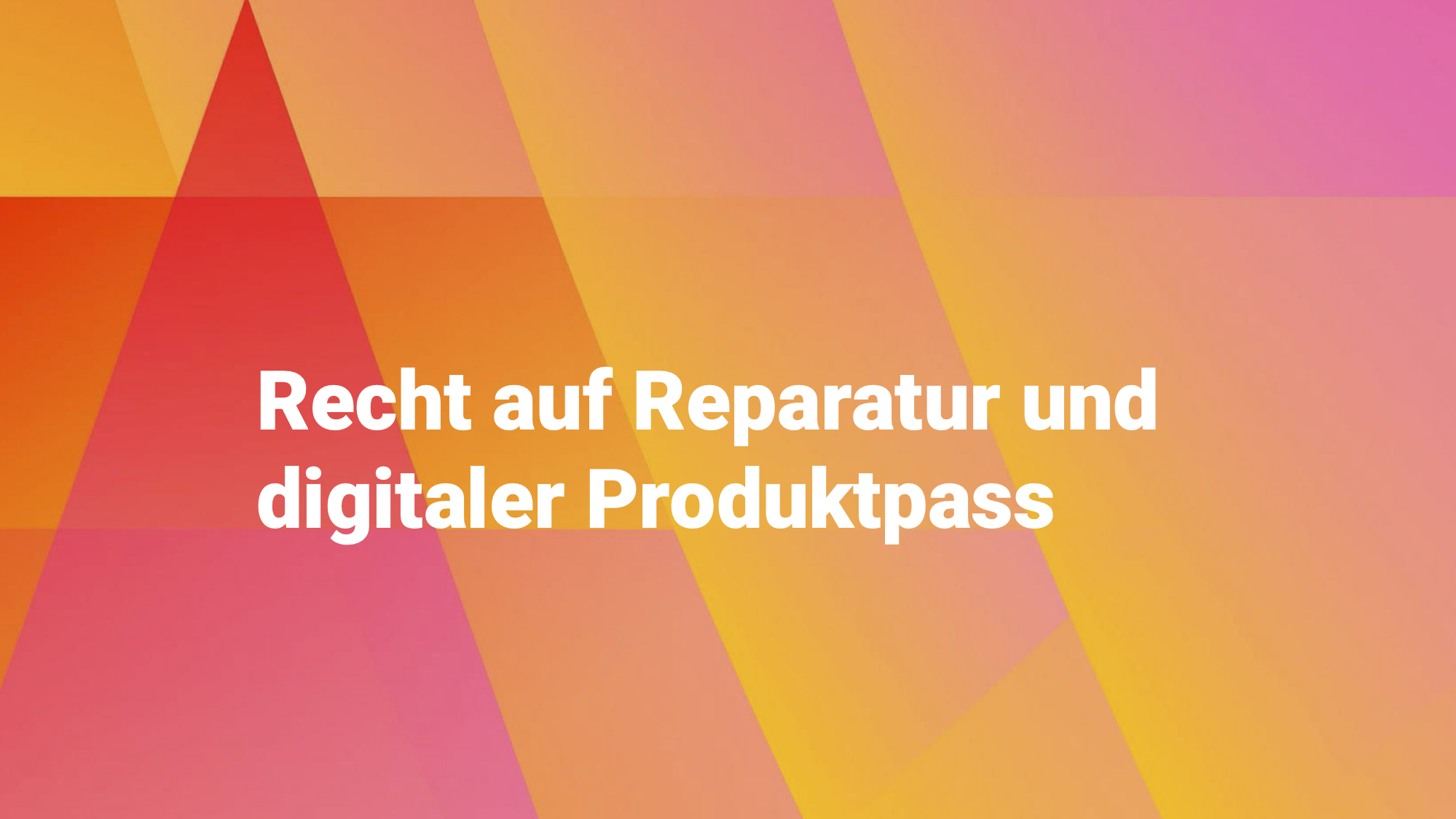 Recht auf Reparatur und digitaler Produktpass: Wie Verantwortung, Reparierbarkeit und Produktdaten zusammenrücken