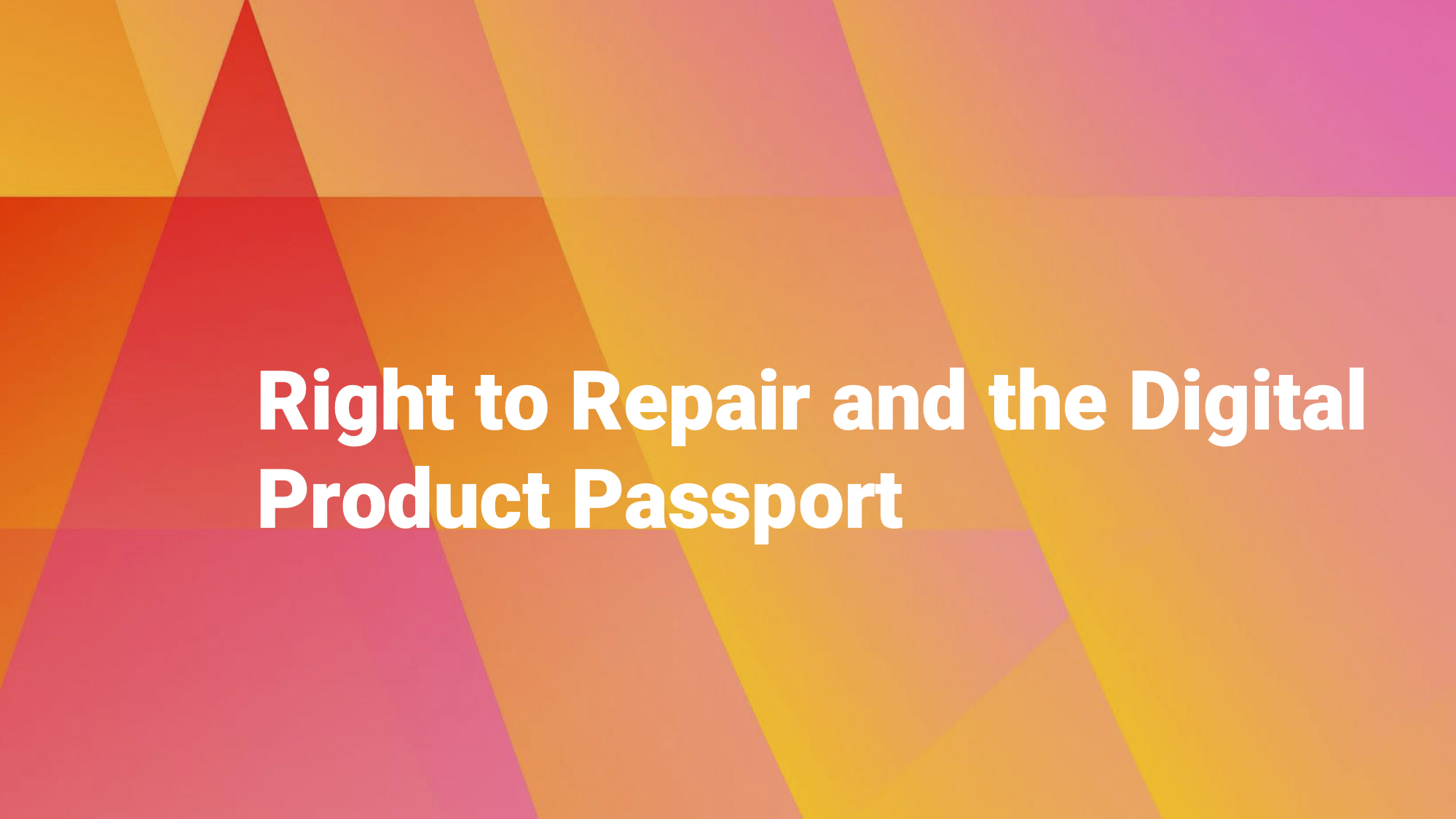 Right to Repair and the Digital Product Passport: How Responsibility, Repairability and Product Data Converge