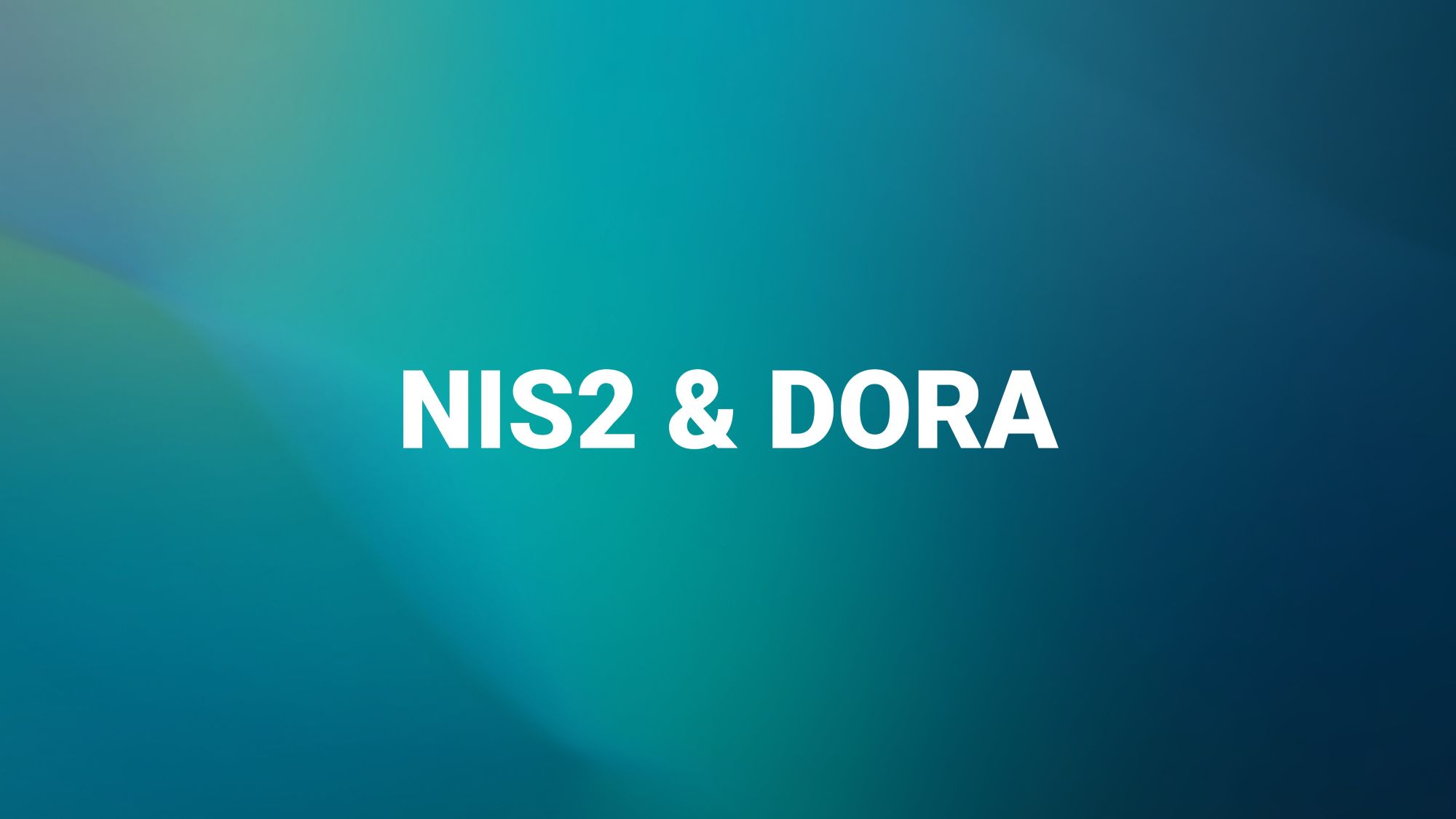 NIS2 und DORA: Warum Compliance allein nicht reicht und worauf es jetzt ankommt NIS2 und DORA: Warum Compliance allein nicht reicht und worauf es jetzt ankommt
